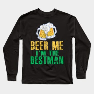 BEER ME I'M THE BESTMAN St Patrick's Day Long Sleeve T-Shirt